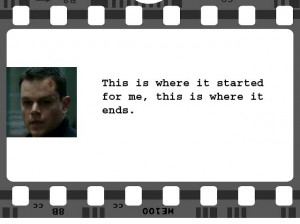 ... Bourne Ultimatum | Jason Bourne (Matt Damon) | Screenplay: Tony Gilroy