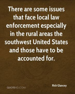 There Are Some Issues That Face Local Law Enforcement Especially In