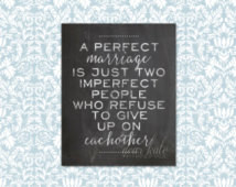 Perfect Marriage is Just Two Impe rfect People Who Refuse To Give Up ...