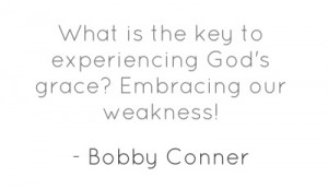 What is the key to experiencing God's grace? Embracing our weakness!