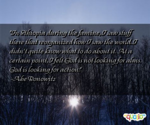 In Ethiopia during the famine, I saw