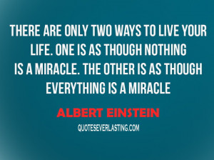 ... miracle.-The-other-is-as-though-everything-is-a-miracle.-Albert