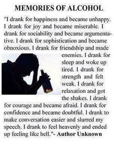 This is exactly y I drank and I'm happy I dnt now♥ 90days so far ...