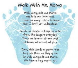 Walk With Me, Mama Walk Along Side Me, Mama And Hold My Little Hand. I ...