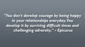 ... Don’t Develop Courage By Being Happy In You Relationship Everyday