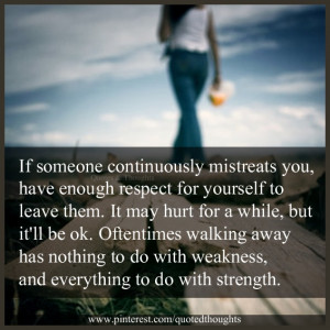 ... walking away has nothing to do with weakness, and everything to do