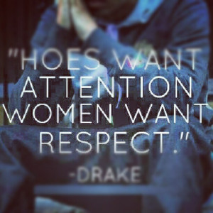 Hoes Want attention…Women want RESPECT #trueshit #real #truestory # ...