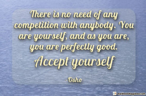 There is no need of any competition with anybody. You are yourself ...