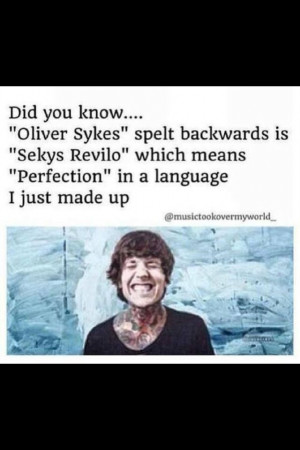 Oli Sykes = perfection! :)