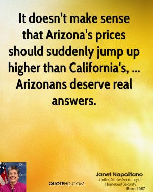 It doesn't make sense that Arizona's prices should suddenly jump up ...