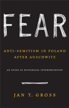 Fear: Anti-Semitism in Poland after Auschwitz