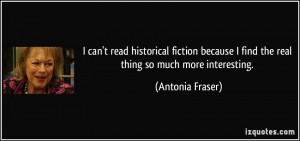 More Antonia Fraser Quotes