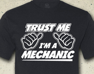 Trust Me I'm A Mechanic - T-Shirt - Tee - Shirt - Funny - Humor - Gift ...