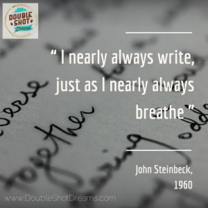Writers Quote – John Steinbeck AND The Writer Breathes - a poem by ...