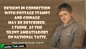 Designs In Connection by william-butler-yeats Picture Quotes