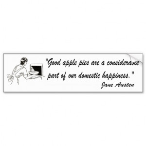 Jane Austen Apple Pies Quote Bumper Stickers
