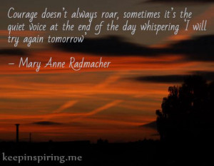 Courage doesn’t always roar, sometimes it’s the quiet voice at the ...