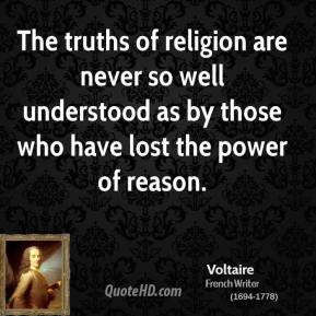 voltaire-writer-the-truths-of-religion-are-never-so-well-understood ...