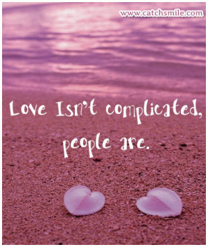 Love Isnt Complicated – People Are