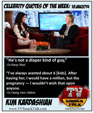 Celebrity Quotes 14JAN2014 Kim Kardashian