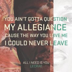 All I Need Is You // Anomaly // Lecrae