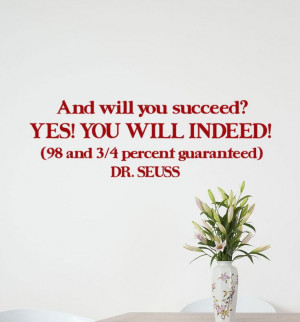 Dr Seuss Wall Decal quote And will you succeed Yes You will Indeed 98 ...