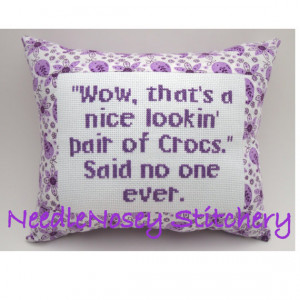 Cross Stitch Pillow Funny Quote, Purple Pillow, Crocs Quote