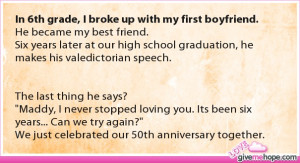 True love - In 6th grade, I broke up with my first boyfriend.