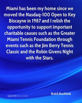 ... charitable causes such as the Greater Miami Tennis Foundation through