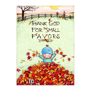 Thank God For Small Favors...