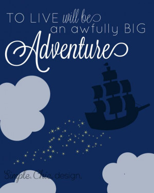 ... , Will be an Awfully BIG Adventure- Printable Wall Art- Peter Pan