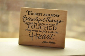 The best and most beautiful things . . .