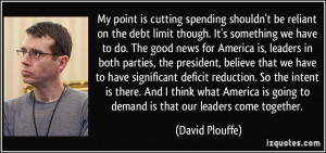 My point is cutting spending shouldn't be reliant on the debt limit ...