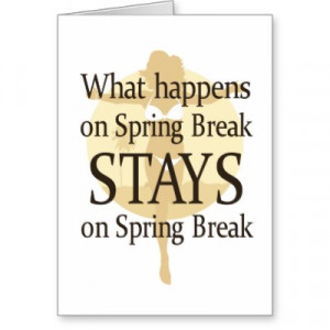 funny spring break sayings