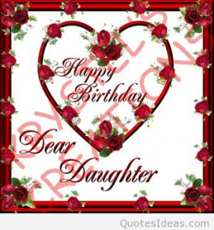 Happy birthday to my special daughter, sayings, quotes and messages ...