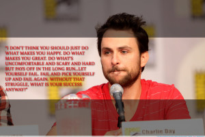 ... Charlie Day motivational inspirational love life quotes sayings poems