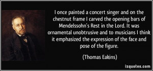 More Thomas Eakins Quotes