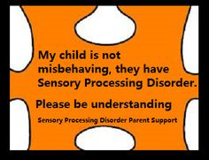 Sensory Processing Disorder Parent Support. SPD quotes.