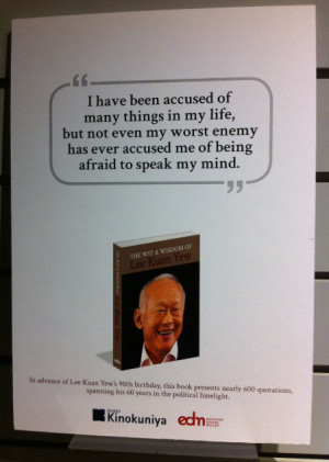 ... economic caste are saying Lee Kuan Yew does not speak his mind enough