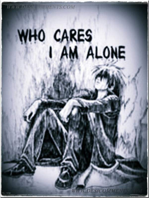 Who cares I am alone