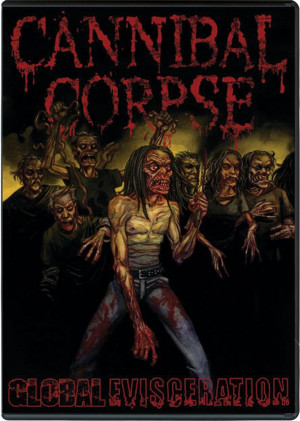 CANNIBAL CORPSE - Global evisceration