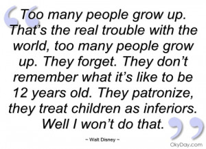 too many people grow up walt disney