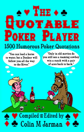 Poker Quotes Book - The Quotable Poker Player