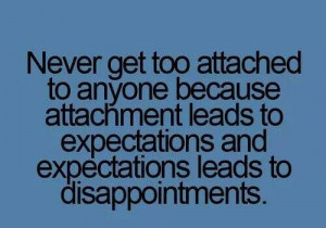 Expectations are premeditated resentments