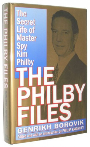 The Philby Files: The Secret Life of Master Spy Kim Philby