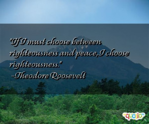 24 quotes about righteousness follow in order of popularity. Be sure ...