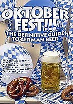 Oktoberfest!: The Definitive Guide to German Beer
