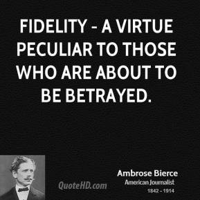ambrose-bierce-journalist-fidelity-a-virtue-peculiar-to-those-who-are ...