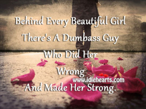 Behind Every Beautiful Girl