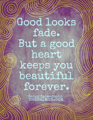 good heart keeps you beautiful